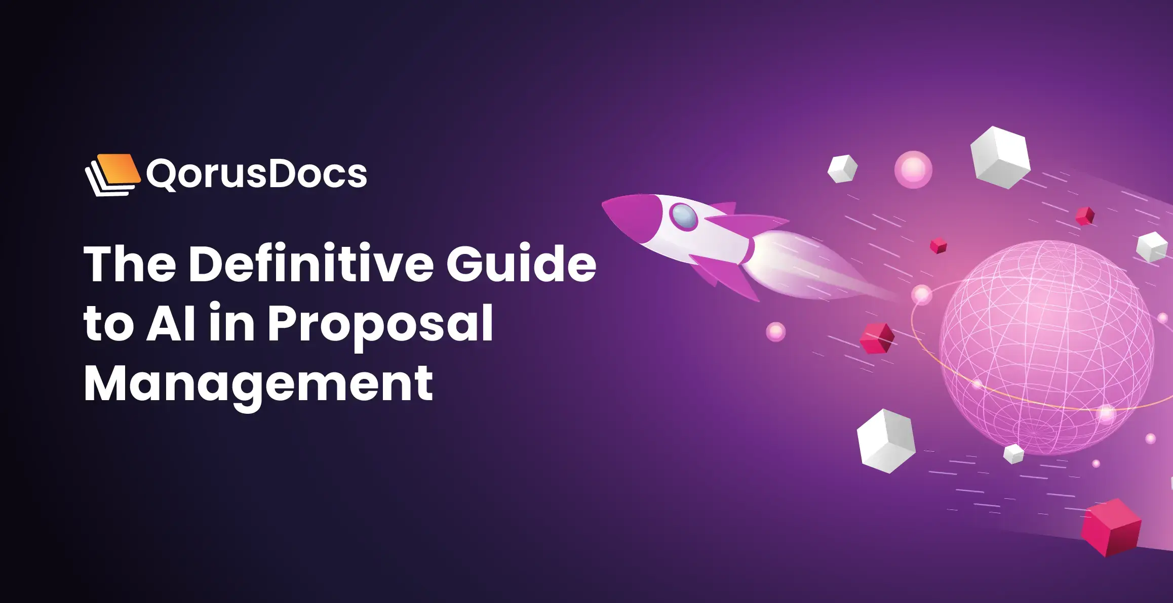 Definitive Guide to AI in Proposal Management | QorusDocs